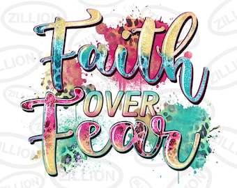 Faith over fear png sublimation design download, Christian png, western Faith png, Faith png, sublimate designs download