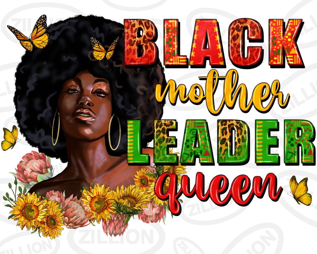 Black Mother Leader Queen Png Sublimation Design Download, Afro Mom Png
