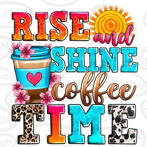 Può includere: Un design grafico colorato con il testo "Rise and Shine Coffee Time" in uno schema di colori blu brillante, arancione e rosa. Una tazza di caffè con un cuore è in primo piano al centro del design.
