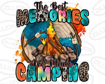 The best memories are made camping png sublimation design download, camp life png, campfire png, camping png design, sublimate download