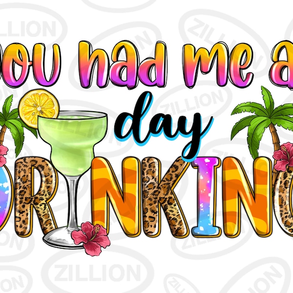 You had me at day drinking png sublimation design download, hello summer png, summer vibes png, summer drink png, sublimate designs download