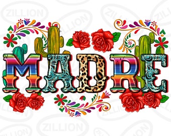 Madre png sublimation design download, cinco de mayo png, fiesta png, western madre png, Mexican roses png, sublimation design download