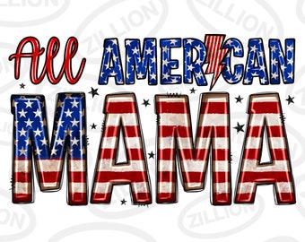 All American mama png sublimation design download, 4th of July png, USA mama png, USA flag png, Independence Day png, sublimate download