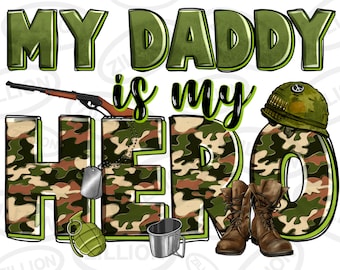 My daddy is my hero army png sublimation design download, camouflage hero png, army boots png, army png, sublimation design download