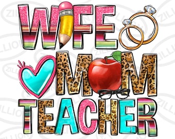 Esposa Mamá Maestra png descarga de diseño de sublimación, Día del Maestro png, Vida del maestro png, Maestra Mamá png, descarga de diseños sublimados