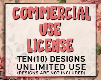 Commercial Use License for Small Businesses and Physical Products, Multiple (10) Design, Unlimited Use, Commercial Use License
