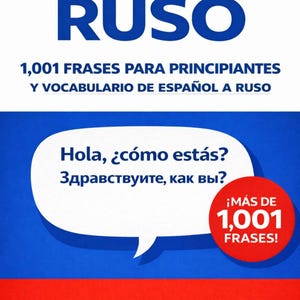 以下が含まれることがあります： 青と赤の背景の書籍カバー。「APRENDER RUSO」のタイトルが大きな青い文字で書かれています。この本は、初心者のための1,001のフレーズを教え、スペイン語からロシア語への語彙が含まれています。吹き出しには、スペイン語とロシア語の挨拶が含まれています。