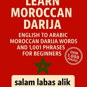 Impara il darija marocchino: parole e 1.001 frasi in darija marocchino dall'inglese all'arabo per principianti EBOOK