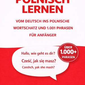 May include: A book cover with the title "POLNISCH LERNEN" in red letters. The book teaches Polish from German, with vocabulary and 1,001 phrases for beginners. A speech bubble contains Polish greetings. The author's name is Bailey Barney.
