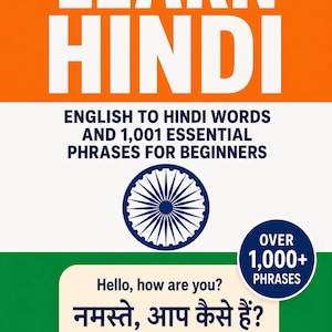 以下が含まれることがあります： Bailey Barney著『LEARN HINDI: ENGLISH TO HINDI WORDS AND 1,001 ESSENTIAL PHRASES FOR BEGINNERS』のブックカバー。インド国旗の配色、青いアショーカ・チャクラ、そして「Hello, how are you?」と書かれた吹き出しがデザインされています。