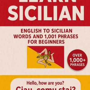 Può includere: Copertina di un libro con il titolo "LEARN SICILIAN" in grandi lettere bianche su sfondo rosso. Il libro include parole e frasi dall'inglese al siciliano per principianti, con oltre 1.000 frasi. È presente anche una bandiera siciliana.