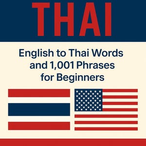 Pode incluir: Capa de livro com o título "LEARN THAI" em branco e vermelho. Inclui "English to Thai Words and 1,001 Phrases for Beginners". As bandeiras tailandesa e americana são exibidas. O nome do autor, Bailey Barney, está na parte inferior.