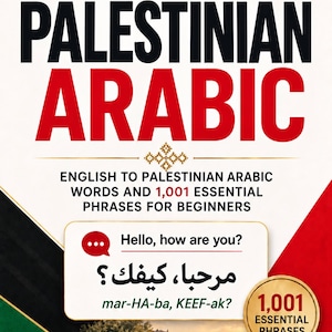 Può includere: Un libro intitolato Learn Palestinian Arabic con il sottotitolo English to Palestinian Arabic words and 1,001 essential phrases for beginners. La copertina presenta un fumetto con il testo Hello, how are you? e caratteri arabi.