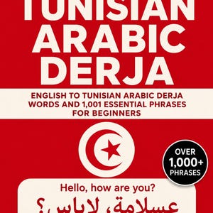 Könnte beinhalten: Ein rotes Buchcover mit dem Titel LEARN TUNISIAN ARABIC DERJA, ENGLISH TO TUNISIAN ARABIC DERJA WORDS AND 1,001 ESSENTIAL PHRASES FOR BEGINNERS von Bailey Barney. Es zeigt eine weiße Sprechblase mit dem Text Hello, how are you? und arabischer Schrift.