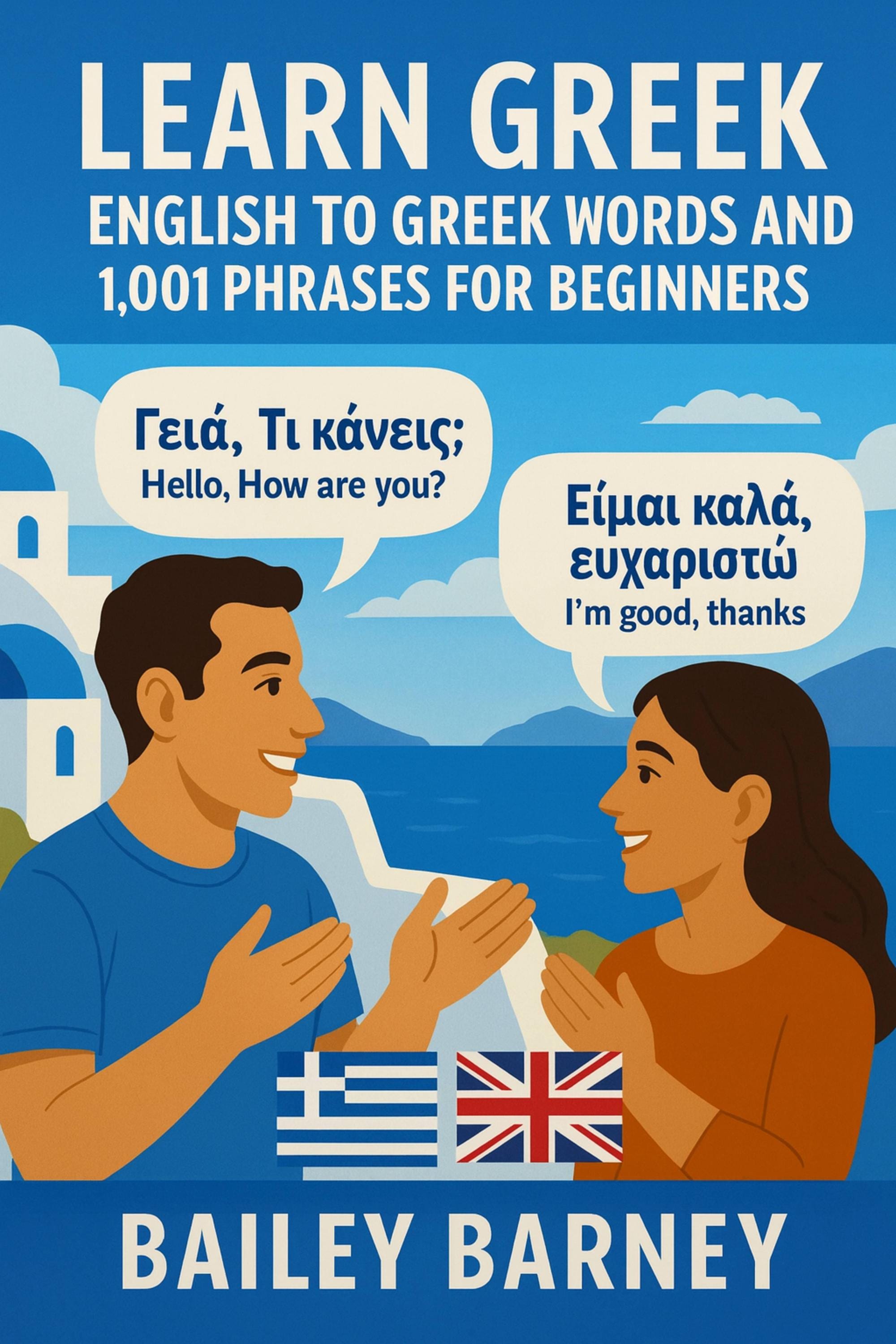 Learn Greek: English to Greek Words and 1,001 Phrases for Beginners ...