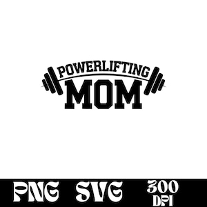 May include: Black and white graphic design of a barbell with the text "POWERLIFTING MOM" above the barbell.