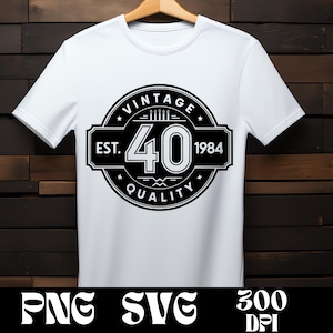 Vintage 40er Geburtstag Design | Geschätzt. 1984 Abzeichen Entwurf | SVG & PNG Dateien | Einzigartiges Meilenstein Geschenk
