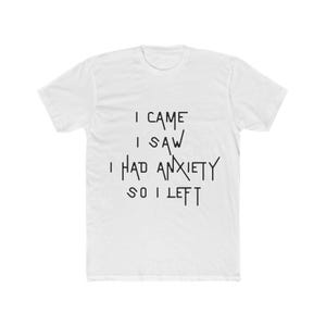 Anxiety Humor Unisex Tee, Funny Graphic T-Shirt, Stress Relief Top, Mental Health Awareness Shirt, Sarcastic Cotton Crew, Relaxation Gift