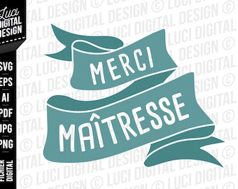 May include: A teal blue ribbon banner with the text "Merci Maîtresse" in white. The banner is curled at the top and bottom.