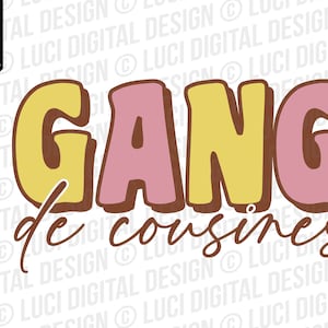 Fichier SVG Gang de cousines, fichier de découpe à télécharger cousin cousines, png pour sublimation cricut silhouette