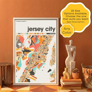 May include: A framed map print of Jersey City, New Jersey, with a colourful abstract design. The print includes the city name and coordinates. Additional text on the image states "22 Size Options Available, Choose the one that suits you best! See Description" and "Any Color."