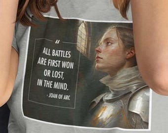 Joan of Arc quote, All Battles are first won and lost, Quote shirt, History Appreciation shirt, history shirt, gift for him, gift