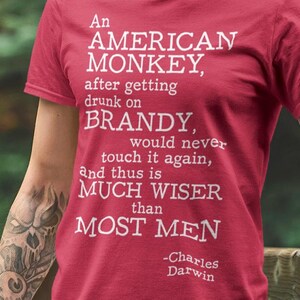 Charles Darwin quote, American Monkey, Positivity Quote shirt, History Appreciation shirt, history shirt, gift for him, gift for her