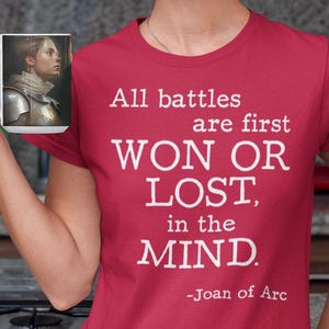 Joan of Arc quote, All Battles are first won and lost, Quote shirt, History Appreciation shirt, history shirt, gift for him, gift