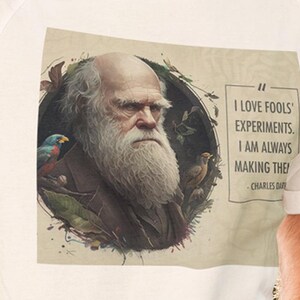 Charles Darwin quote, I Love Fools Experiments, Quote shirt, History Appreciation shirt, history shirt, gift for him, gift for her