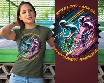 Bike's Don't Leak Oil, Neon female Cyclist Shirt, Biker Gifts, Bike Lover Gift, Cyclist Shirt, Cycling Gifts, Gift for her, Gift for him.