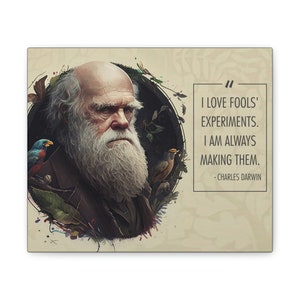 Charles Darwin quote, I love Fools&#39; Experiments, Positivity Quote canvas, History canvas, history canvas, gift for him, gift for her