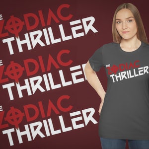 The Zodiac Thriller Shirt, zodiac gift, Humorous Shirt, Zodiac shirt, Gift for Guys, Gift for Girls, Unisex Jersey Short Sleeve Tee