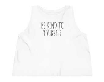 Women's 'Be Kind to Yourself' Cropped Tank Top - Self-love, Mental Health