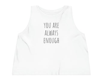 Women's 'You are always Enough' Cropped Tank Top - Self-love, Mental Health