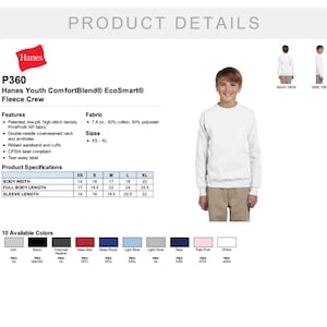 May include: White Hanes Youth ComfortBlend EcoSmart fleece crew sweatshirt. Features include a double-needle coverseamed neck and ribbed cuffs. Available in sizes XS-XL. The product specifications table shows body width from 14 to 20 inches.