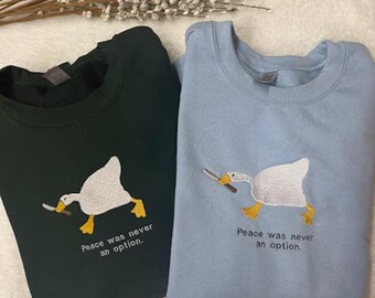 Murder Goose Peace Was Never An Option Embroidered Crewneck Sweatshirt, Funny Meme Embroidery, Adult, Youth, Toddler Murder Duck