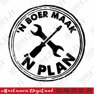 n Boer maak 'n Plan wall art, Afrikaans Cut Files, Instant digital download, Suid Afrika, South Africa.