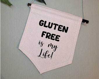Gluten Free is my Life, Gluten Free Gifts, Coeliac Gifts, Fabric Banner, Wall Hanging, Wall Décor, Canvas Banner, Hanging Décor, Home Decor