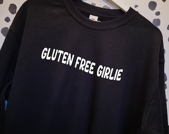 Gluten Free Gifts, Gluten Free, Unisex Tee, Sweatshirt, Funny T-Shirt, Birthday Gifts, Gifts for Him, Gifts for Her