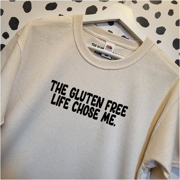 Gluten Free Life Chose Me, Gluten Free Gifts, Gluten Free, Unisex Tee, Novelty Tee, Funny T-Shirt,Birthday Gifts,Gifts for Him,Gifts for Her