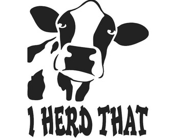I Herd That Decal - Multiple Colors & Sizes - Window - RV - Camper - Car - Funny Cow Decal - Beef Decal