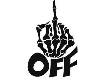 F-Off Skeleton Hand Flipping Off Decal - Funny Adult - Multiple Colors & Sizes - Laptop-Phone-Window-RV- Camper-Car
