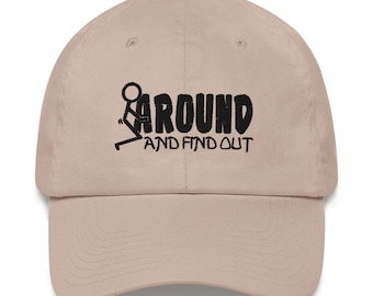 F*ck Around And Find Out Hat - Embroidered design - Funny Camper - Camping - Outdoors - Humorous - Custom
