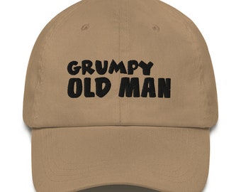 Grumpy Old Man Hat - Embroidered design - Funny Camper - Camping - Outdoors - Humorous - Custom