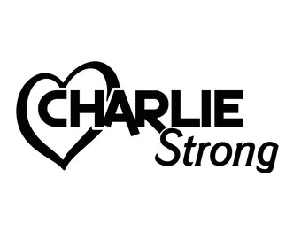 Charlie Strong With Heart - American Strong - Great Hero - Inspirational - Multiple Colors & Sizes -Laptop-Phone-Window-RV-Camper-Car