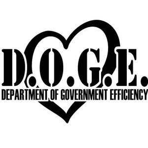May include: Black and white logo with a heart shape and the text "D.O.G.E. DEPARTMENT OF GOVERNMENT EFFICIENCY".