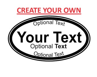 Design Your Own Personalized Oval Decal - Create Your Own Decal - Multiple Colors & Sizes - Laptop-Phone-Window-RV- Camper-Car-Truck-Trailer