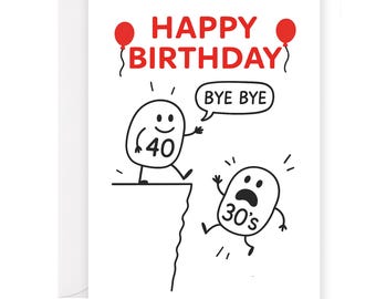 Funny 40th Birthday Card – Bye Bye 30s Cartoon Joke – Humorous Milestone Card for Him or Her – Unique Handmade Greeting Card UK