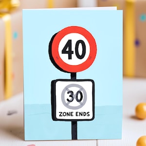40e verjaardagskaart - bord met maximumsnelheid "40 zones eindigt" - mijlpaalcadeau voor zus, broer, grappige 40e kaart, minimalistische wenskaart