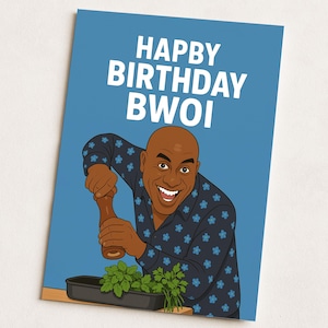 Ainsley Harriott-verjaardagskaart - gelukkige verjaardag Bwoi, grappige meme chef-kokgroet, foodiecadeau, Britse tv-ster popcultuurkaart